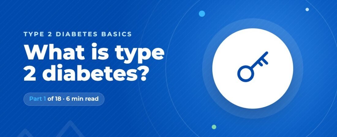 What Is Type 2 Diabetes? How Insulin Resistance Raises Blood Sugar