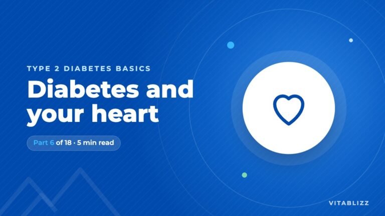 Diabetes and Your Heart: Why the Risk Is Higher and How to Lower It