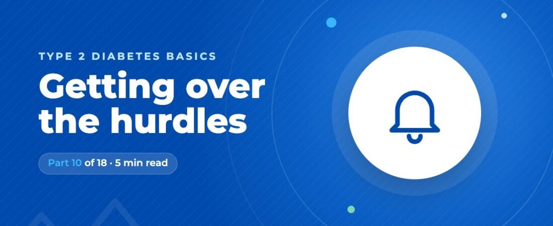 Taking Your Diabetes Medicines Consistently: Getting Over the Hurdles