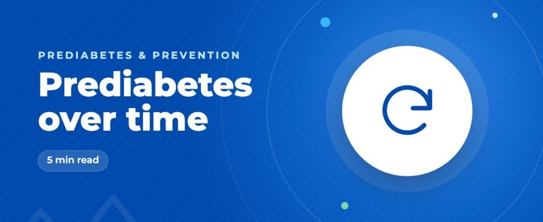 What Happens to Prediabetes Over Time?