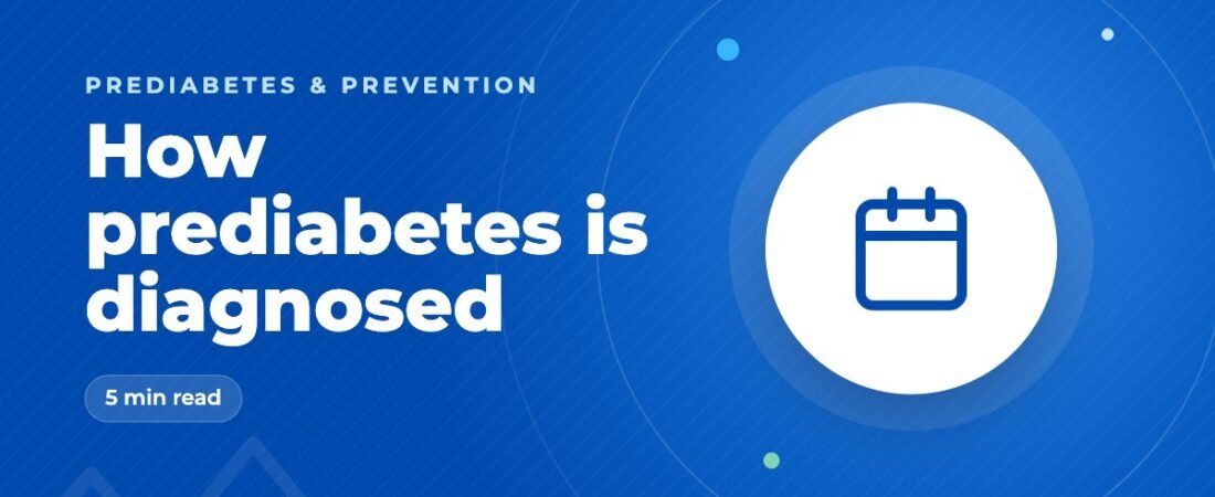 Prediabetes Tests and A1C Levels: How Prediabetes Is Diagnosed