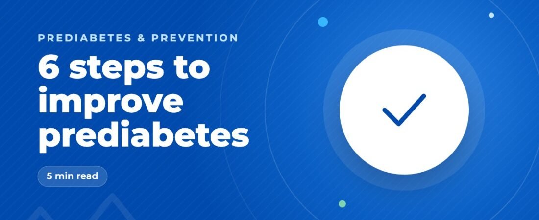 6 Steps to Improve Prediabetes, Starting This Week