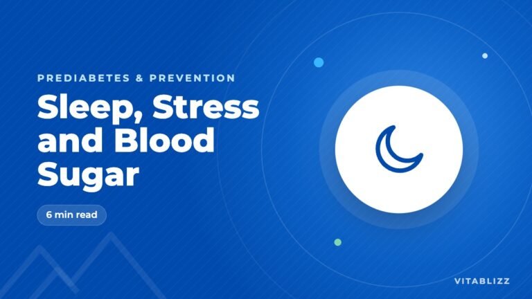 Prediabetes, Sleep and Stress: The Hidden Blood Sugar Factors