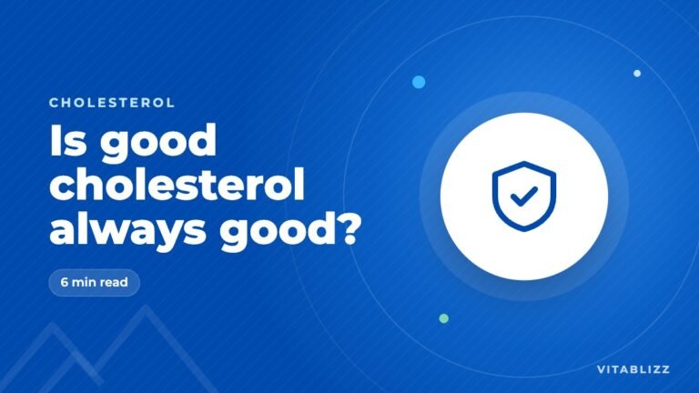 HDL Cholesterol: Is ‘Good’ Cholesterol Always Good?