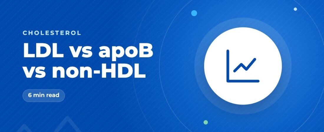 LDL vs ApoB vs Non-HDL: Which Number Matters Most?