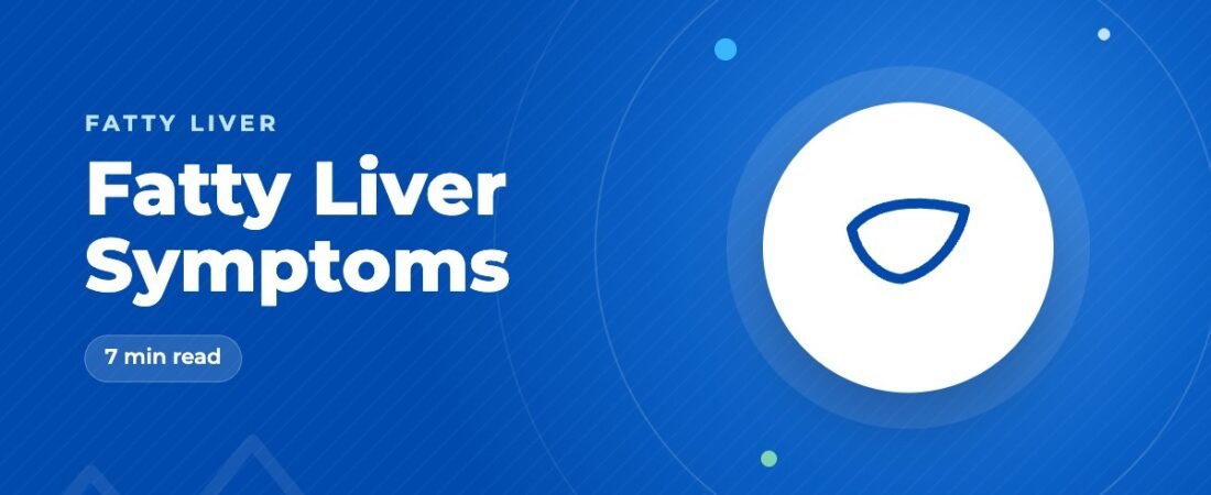 Fatty Liver Symptoms: Signs to Watch For and Why Most People Have None